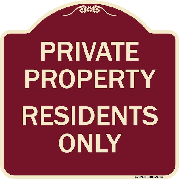Designer Series Sign-Residents Only, Burgungy Heavy-Gauge Aluminum, 18" x 18", BU-1818-9894